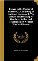 Essays in the Theory of Numbers, 1. Continuity of Irrational Numbers, 2. The Nature and Meaning of Numbers. Authorized Translation by Wooster Woodruff Beman