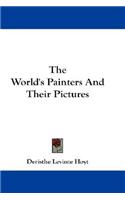 World's Painters And Their Pictures