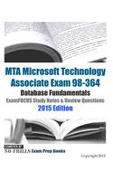 MTA Microsoft Technology Associate Exam 98-364 Database Fundamentals ExamFOCUS Study Notes & Review Questions 2015 Edition