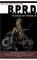 B.P.R.D: Plague of Frogs Volume 1