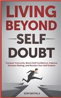 Living Beyond Self Doubt