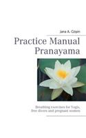 Practice Manual Pranayama