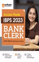 Arihant Success Master IBPS CRP-XIII Bank Clerk Preliminary Exam Guide 2023