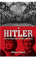 Hitler and the Nazi Cult of Film and Fame