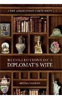 A Life Across Three Continents : Recollections Of A Diplomat'S Wife