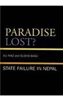 Paradise Lost?: State Failure in Nepal