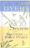 Dr. Wayne Dyer's 10 Secrets for Success and Inner Peace