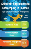 Scientific Approaches to Goalkeeping in Football