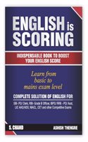 English is Scoring: Basic to Mains Exam Level | Complete Solution | English Book For All Government & Competitive Exams (SBI-PO/Clerk, RBI-Grade B Officer, IBPS/RRB - PO/Asst, LIC AAO/ADO, NIACL, CET, Bank, SSC, Railway, Police) | S Chand's Book La