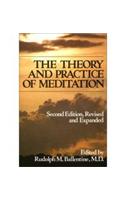 The Theory and Practice of Meditation