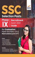 SSC Selection Posts Phase IX Recruitment Exam 2022 Guide for Graduation, 10+2 (Higher Secondary) and Matriculation level 2nd Edition