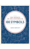 Secrets of the Universe in 100 Symbols