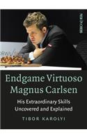 Endgame Virtuoso Magnus Carlsen Volume 1