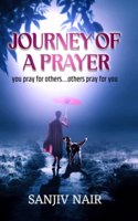 JOURNEY OF A PRAYER - you pray for others.others pray for you