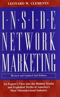 Inside Network Marketing, Revised and Updated 2nd Edition: An Expert's View into the Hidden Truths and Exploited Myths of America's Most Misunderstood Industry