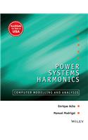 Power Systems Harmonics: Computer Modelling And Alysis (Exclusively Distributed By Cbs Publishers & Distributors Pvt. Ltd.)