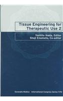 Tissue Engineering for Therapeutic Use 2: Proceedings of the Second International Symposium of Tissue Engineering for Therapeutic Use, Tokyo, Japan, 30-31 October 1997 (International Congress)