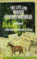 The Life and Murder of Henry Morshead: A True Story of the Raj