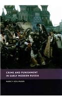 Crime and Punishment in Early Modern Russia