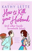 How to Kill Your Husband (and Other Handy Household Hints)