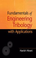 Fundamentals Of Engineering Tribology With Applications