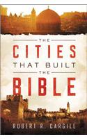 The Cities That Built The Bible