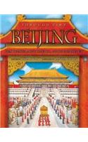 Beijing: The Story of Great Dynasties, Mighty Conflicts... and the Forbidden City