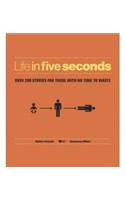 Life in Five Seconds