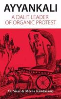 Ayyankali : A Dalit Leader Of Organic Protest