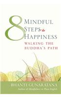 Eight Mindful Steps to Happiness