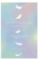 Mindfulness Plain & Simple