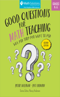 Good Questions for Math Teaching: Why Ask Them and What to Ask, Grades K-5, Second Edition