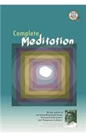 Complete Meditation From Doing Meditation To Being Meditation