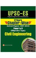 Upsc - Es Civil Engineering (Objective Type) : 17 Years Chapter - Wise Solved Papers 1997 - 2013 (Paper 1 And 2)