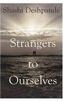 Strangers to Ourselves