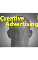 Creative Advertising: Ideas And Techniques From The Worlds Best Campaigns