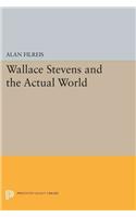 Wallace Stevens and the Actual World