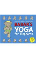 Babar's Yoga for Elephants