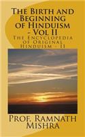 Birth and Beginning of Hinduism - Vol II