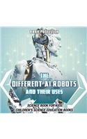 Different AI Robots and Their Uses - Science Book for Kids Children's Science Education Books