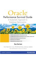 Oracle Performance Survival Guide: A Systematic Approach To Database Optimization