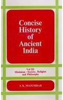 Concise History Of Ancient India, Vol. III ( Hinduism: Society, Religion & Philosophy)