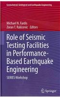 Role of Seismic Testing Facilities in Performance-Based Earthquake Engineering