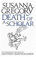 Death of a Scholar: The Twentieth Chronicle of Matthew Bartholomew