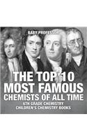 Top 10 Most Famous Chemists of All Time - 6th Grade Chemistry Children's Chemistry Books