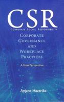 Corporate Social Responsibility, Corporate Governance and Workplace Practices