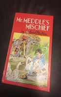 Mr. Meddle's Mischief