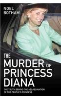 The Murder of Princess Diana - The Truth Behind the Assassination of the People's Princess