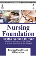 Nursing Foundation For Bsc Nursing 1St Year (Fully Solved Papers For 2013-2007)