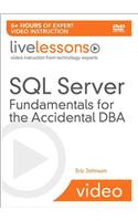 SQL Server Fundamentals for the Accidental DBA Livelessons (Video Training)